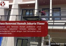 Jasa Renovasi Rumah Jakarta Timur