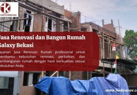 Jasa Renovasi dan Bangun Rumah Galaxy Bekasi